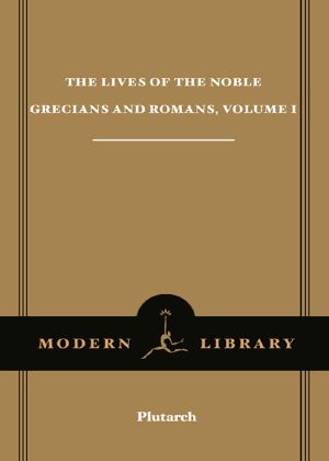 [Βίοι Παράλληλοι 01] • The Lives of the Noble Grecians & Romans, Volume I